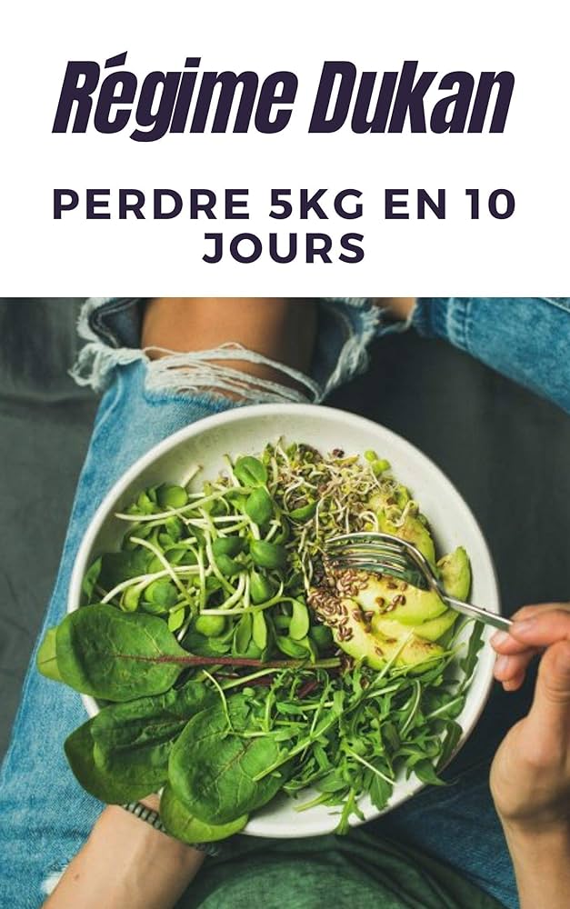 maigrir de 5 kg en 10 jours